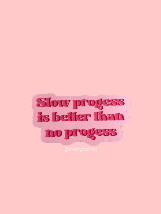 Slow Progress Sticker